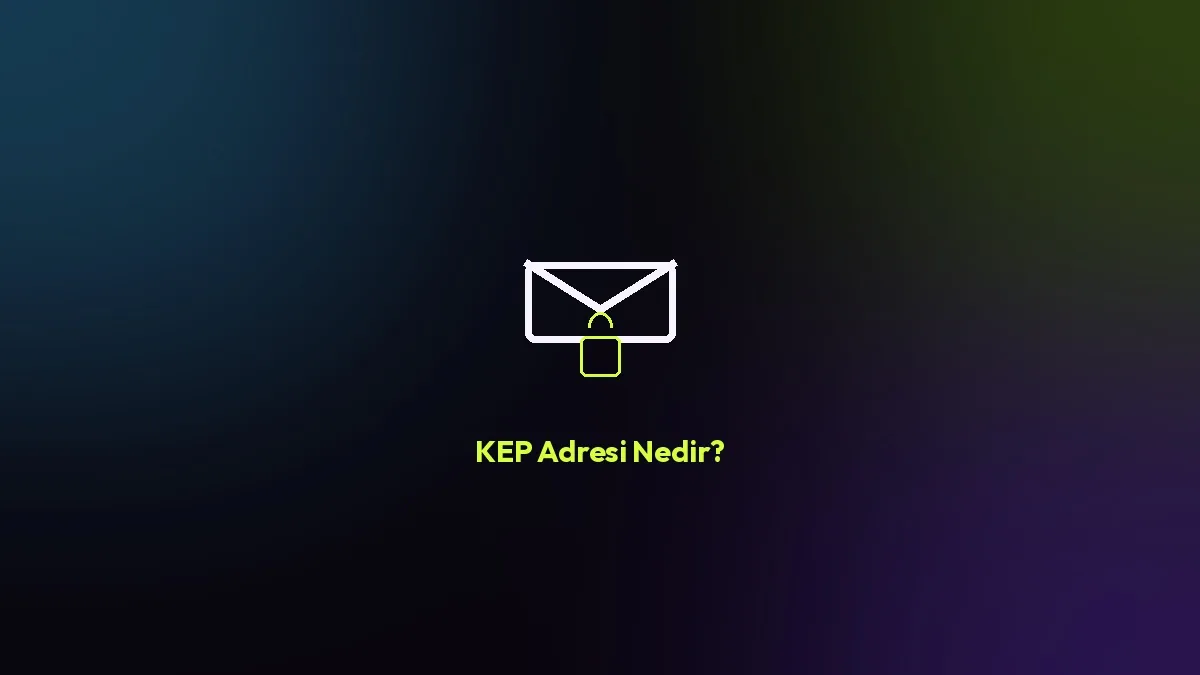 KEP Adresi Nedir?